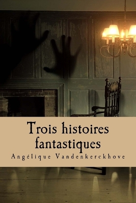 Book cover for Trois histoires fantastiques