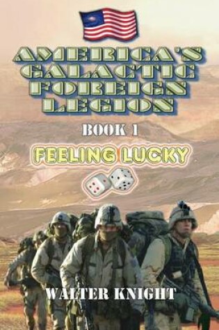 Cover of America's Galactic Foreign Legion - Book 1