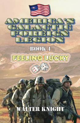 Book cover for America's Galactic Foreign Legion - Book 1