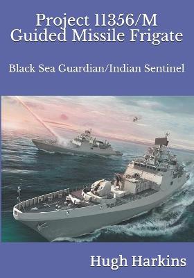 Book cover for Project 11356/M Guided Missile Frigate