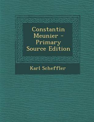 Book cover for Constantin Meunier - Primary Source Edition