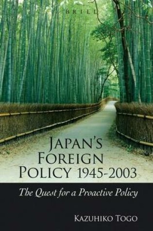 Cover of Japan's Foreign Policy, 1945-2003: The Quest for a Proactive Policy