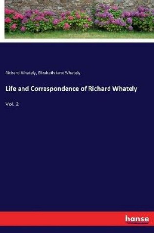 Cover of Life and Correspondence of Richard Whately