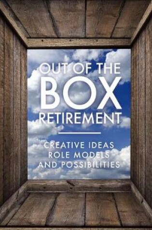 Cover of Out Of The Box Retirement