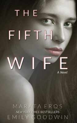 Book cover for The Fifth Wife (A Dark Psychological Suspenseful Romance Thriller)