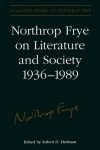 Book cover for Northrop Frye on Literature and Society, 1936-89