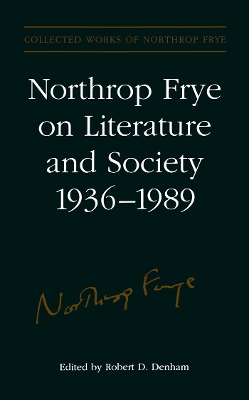 Book cover for Northrop Frye on Literature and Society, 1936-89