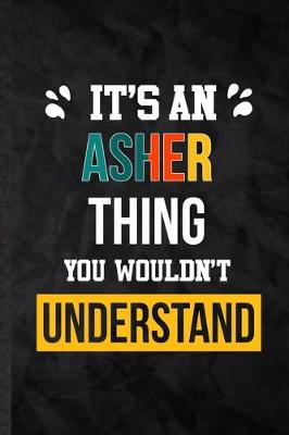 Book cover for It's an Asher Thing You Wouldn't Understand