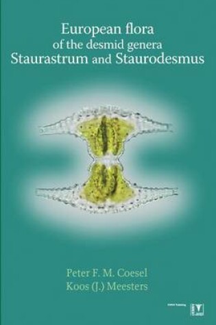 Cover of European Flora of the Desmid Genera Staurastrum and Staurodesmus