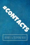 Book cover for #Contacts Address & Telephone Book