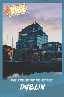 Book cover for Unbelievable Pictures and Facts About Dublin