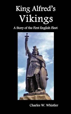 Book cover for King Alfred's Vikings, A Story of the First English Fleet