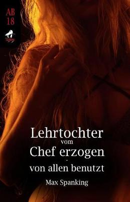 Book cover for Lehrtochter vom Chef erzogen - von allen benutzt