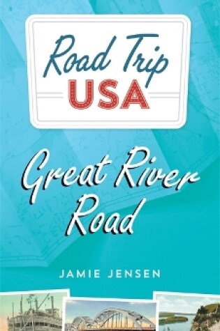 Cover of Road Trip USA: Great River Road