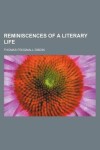 Book cover for Reminiscences of a Literary Life (Volume 1)