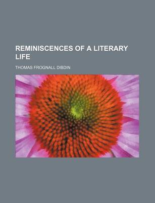 Book cover for Reminiscences of a Literary Life (Volume 1)