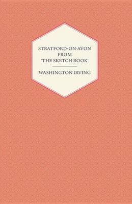 Book cover for Stratford-On-Avon - From 'The Sketch Book' by Washington Irving