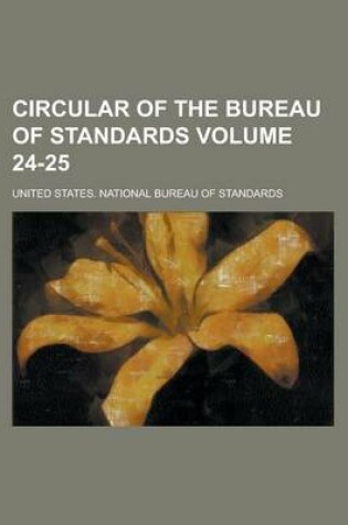 Cover of Circular of the Bureau of Standards Volume 24-25