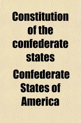 Book cover for Constitution of the Confederate States