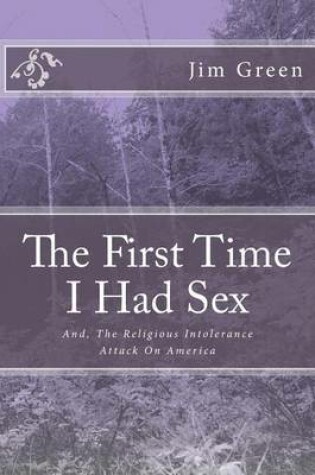 Cover of The First Time I Had Sex