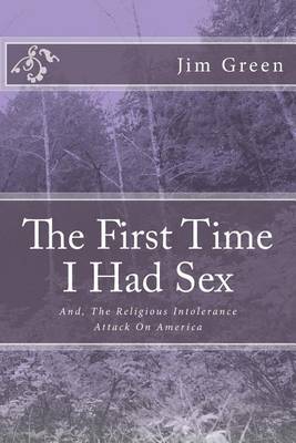 Book cover for The First Time I Had Sex