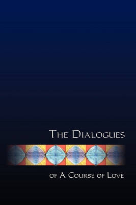 Book cover for The Dialogues of a Course of Love