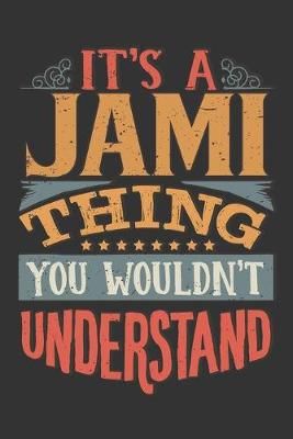 Book cover for Its A Jami Thing You Wouldnt Understand