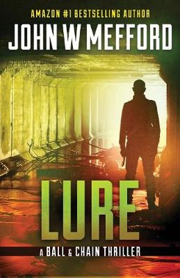 Lure by John W Mefford