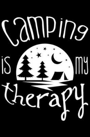 Cover of Camping Is My Therapy