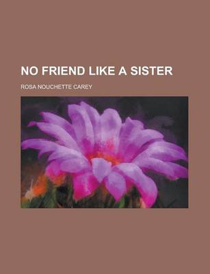 Book cover for No Friend Like a Sister