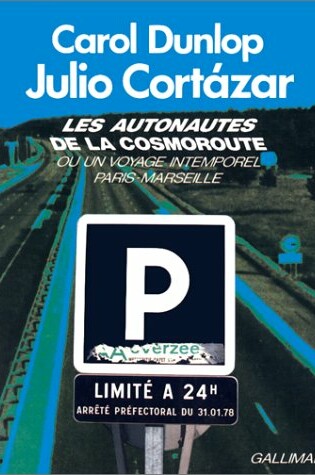 Cover of Les autonautes de la cosmoroute ou un voyage intemporel Paris-Marseille