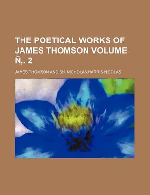 Book cover for The Poetical Works of James Thomson Volume N . 2