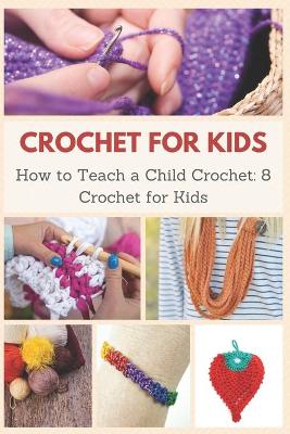 Book cover for Crochet for Kids