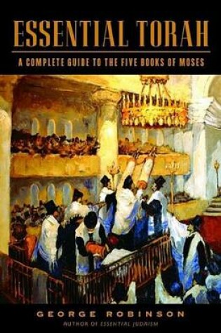 Cover of Essential Torah: A Complete Guide to the Five Books of Moses