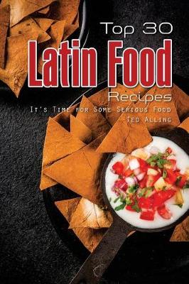 Book cover for Top 30 Latin Food Recipes