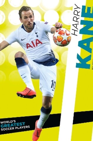Cover of World's Greatest Soccer Players: Harry Kane