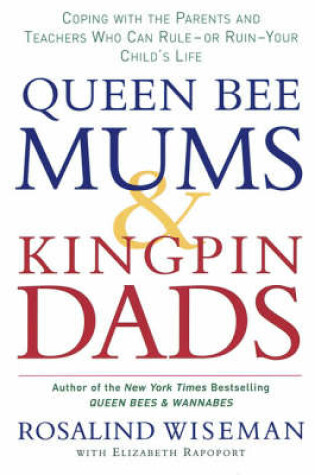 Cover of Queen Bee Mums And Kingpin Dads