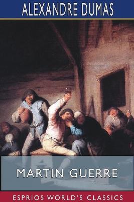 Book cover for Martin Guerre (Esprios Classics)
