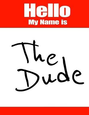 Book cover for Hello My Name Is the Dude