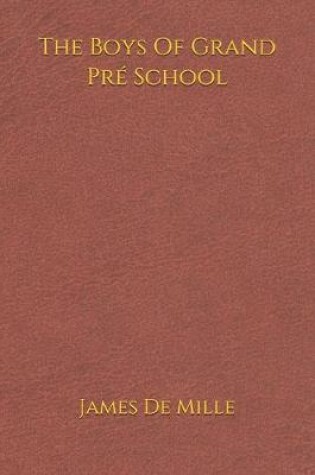 Cover of The Boys Of Grand Pré School