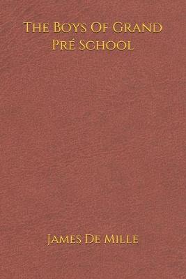 Book cover for The Boys Of Grand Pré School