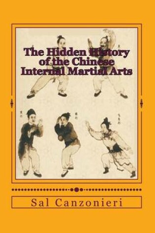 Cover of The Hidden History of the Chinese Internal Martial Arts