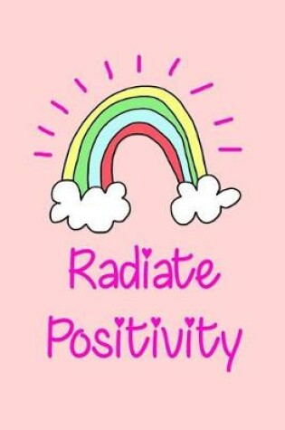 Cover of Radiate Positivity