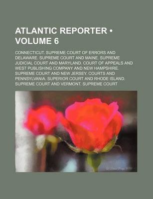 Book cover for Atlantic Reporter (Volume 6)