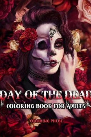 Cover of Day of the Dead Coloring Book for Adults