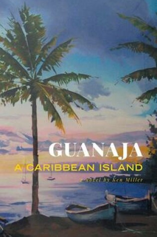 Cover of Guanaja - A Caribbean Island
