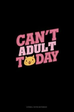 Cover of Can't Adult Today