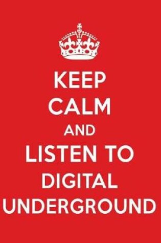 Cover of Keep Calm and Listen to Digital Underground