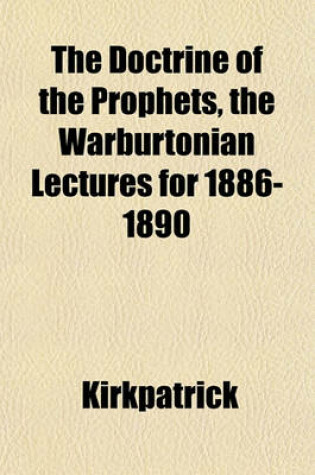 Cover of The Doctrine of the Prophets, the Warburtonian Lectures for 1886-1890