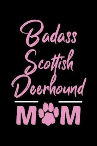 Cover of Badass Scottish Deerhound Mom